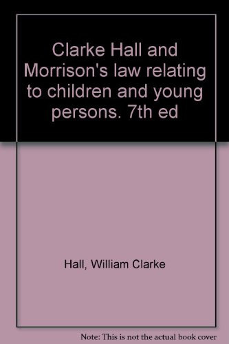 Clarke Hall and Morrison's Law relating to children and young persons. Suppl. 2 (Cumulative)