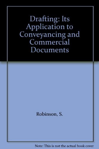 Drafting Its Application to Conveyancing and Commercial Documents