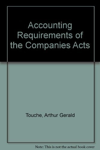 Accounting Requirements of the Companies Acts Including the Accounting Requirements of the 4th Directive, Statements of Standard Accounting Practice and the 1979 Stock Exchange Listing Agreement