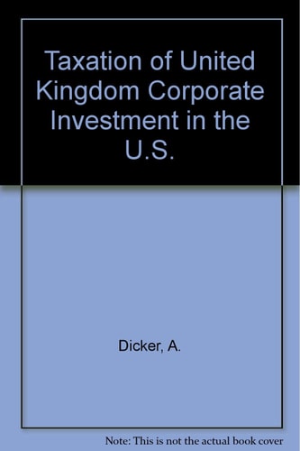 Taxation of UK Corporate Investment in the US