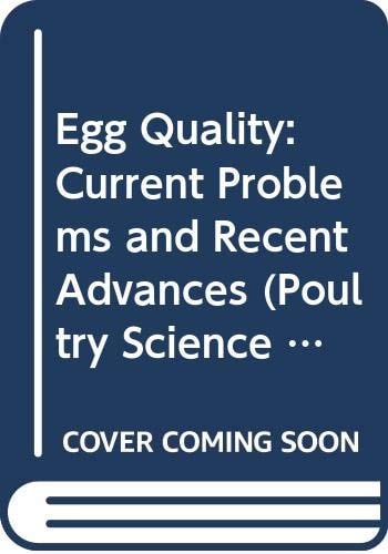 Egg Quality Poultry Science Symposium Number Twenty : Current Problems and Recent Advances