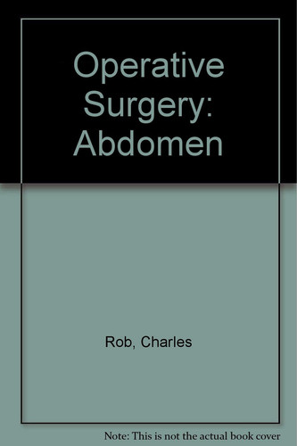 Operative Surgery Fundamental International Techniques. Abdomen