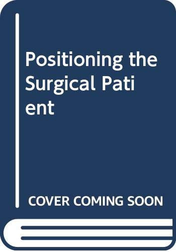 Positioning the Surgical Patient