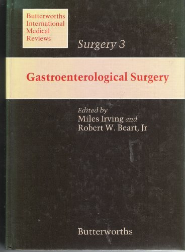 Gastroenterological Surgery (Butterworth International Medical Reviews. Surgery, Vol 3)