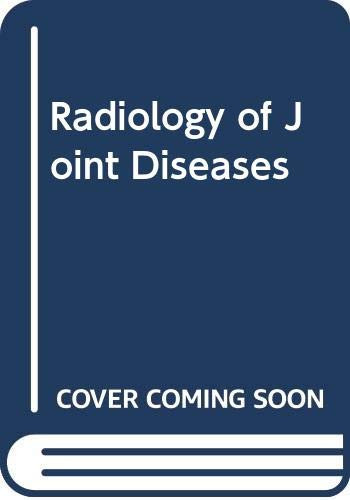 Rheumatismus Im Röntgenbild. The Radiology of Joint Diseases. By Vassil Tzonchev, Kurt Seidel, Michail Dimitrov, Klaus Herrmann. Translated by Klaus Herrmann