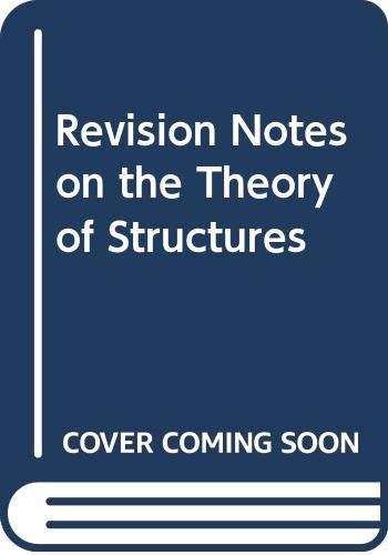 Revision Notes on the Theory of Structures