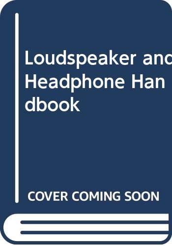 Loudspeaker and Headphone Handbook