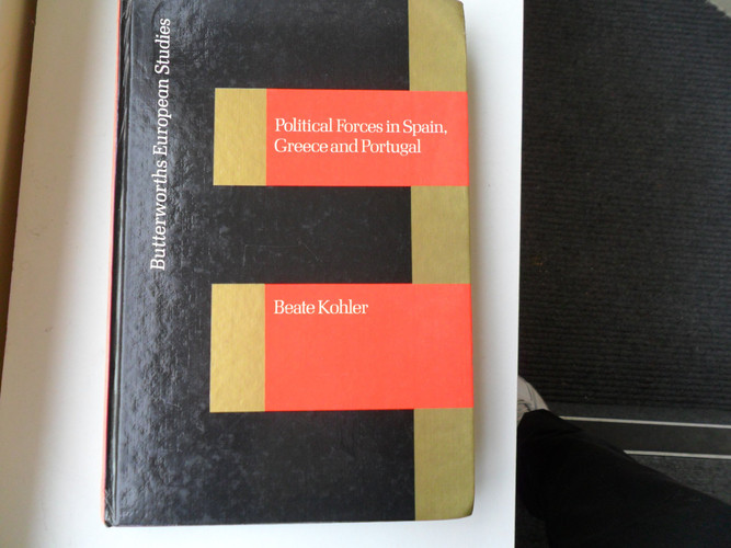 Political forces in Spain, Greece, and Portugal (Butterworths European studies)