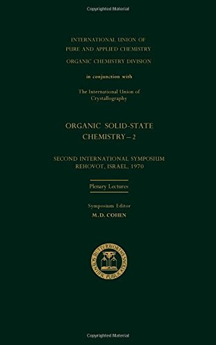 Organic Solid State Chemistry 2. Plenary lectures presented at the 2nd International Symposium on Organic Solid-State Chemistry, held in Rehovot, Israel 14-18 September 1970
