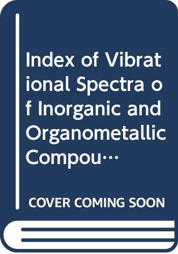 Index of Vibrational Spectra of Inorganic and Organometallic Compounds