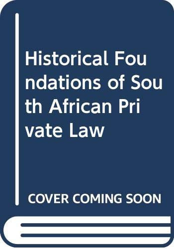 Historical Foundations of South African Private Law