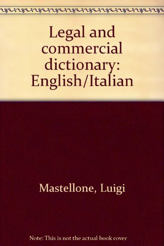 Legal and commercial dictionary: English/Italian