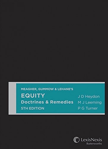 Meagher, Gummow and Lehane's Equity Doctrines and Remedies