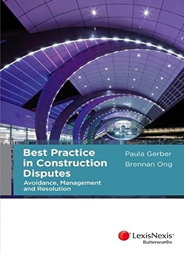 Best Practice in Construction Disputes Avoidance, Management and Resolution