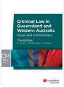 Criminal Law in Queensland and Western Australia Cases and Commentary
