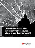 Criminal Processes and Investigative Procedures - Victoria and Commonwealth, 3rd Edition