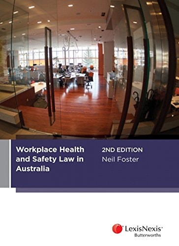Workplace Health and Safety Law in Australia, 2nd Edition