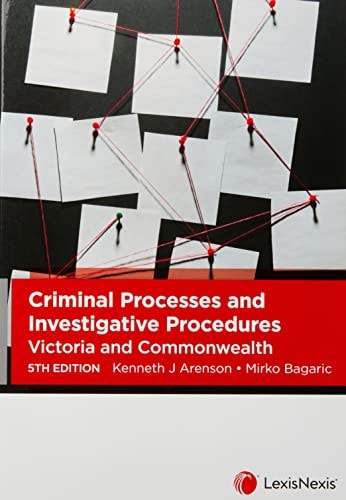 Criminal Processes and Investigative Procedures Victoria and Commonwealth