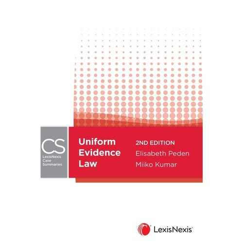 LexisNexis Case Summaries: Uniform Evidence Law, 2nd Edition