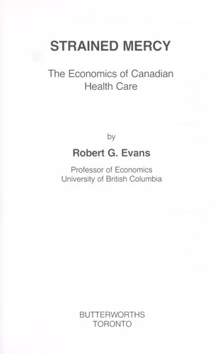 Strained Mercy Economics of Canadian Health Care