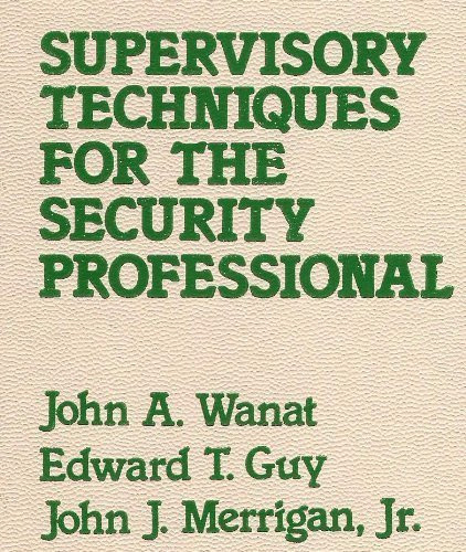 Supervisory Techniques for the Security Professional