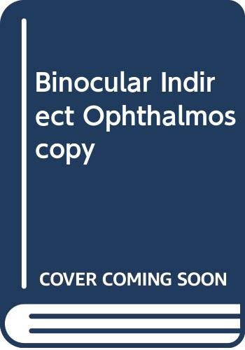 Binocular Indirect Ophthalmoscopy
