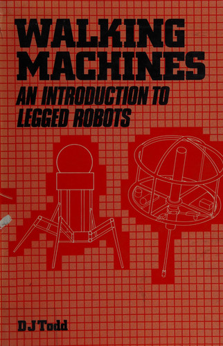 Walking Machines: An Introduction to Legged Robots (Chapman & Hall Advanced Industrial Technology Series)