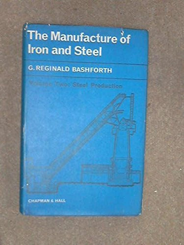 Manufacture of Iron and Steel: v. 2
