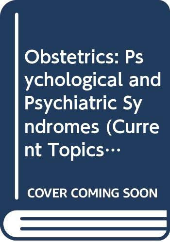 Obstetrics Psychological and Psychiatric Syndromes