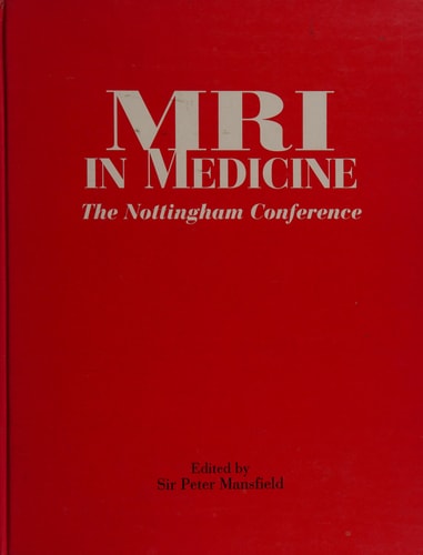 MRI in Medicine The Nottingham Conference