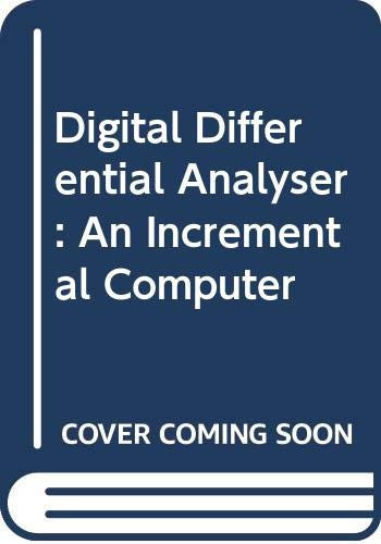 Digital Differential Analyser: An Incremental Computer