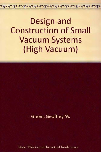 Design and Construction of Small Vacuum Systems (High Vacuum)