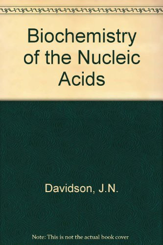 The biochemistry of the nucleic acids