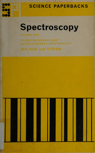 Spectroscopy volume 1 atomic, microwave and Radio Frequency Spectroscopy