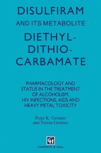 Disulfiram and its metabolite diethyldithiocarbamate: pharmacology and status in the treatment of alcoholism, HIV infections, AIDS and heavy metal toxicity