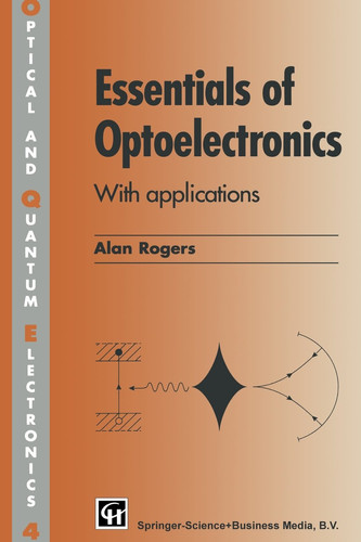 Essentials of optoelectronics: with applications
