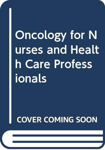 Oncology for Nurses and Health Care Professionals: Care and Support
