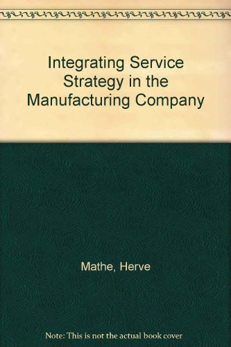 Integrating service strategy in the manufacturing company