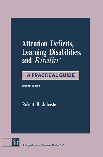 Attention deficits, learning disabilities and Ritalin: a practical guide