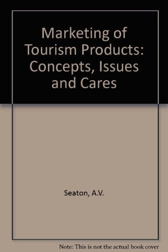 The Marketing of Tourism Products: Concepts, Issues and Cases
