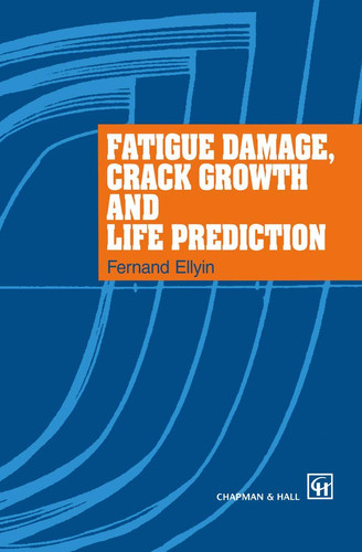 Fatigue damage, crack growth, and life prediction