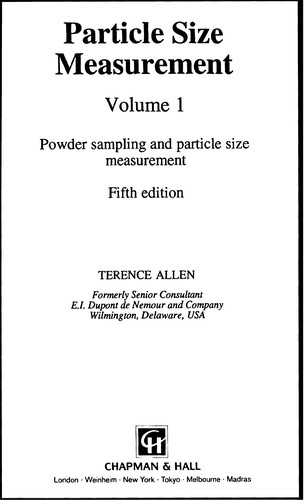 Particle Size Measurement: Volume 1: Surface area and pore size determination Volume 2: Powder sampling and particle size measurement (Particle Technology Series)