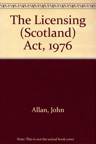 The Licensing (Scotland) Act, 1976