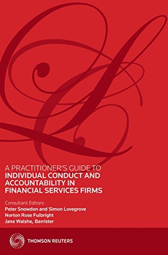 A Practitioner's Guide to Individual Conduct and Accountability in Financial Services Firms