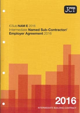ICSub/NAM/E 2016 Intermediate Named Sub Contractor/employer Agreement 2016