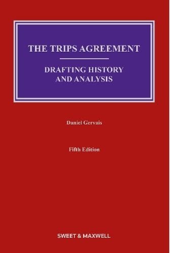 The TRIPS Agreement Drafting History and Analysis