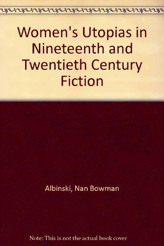 Women's Utopias in British and American Fiction