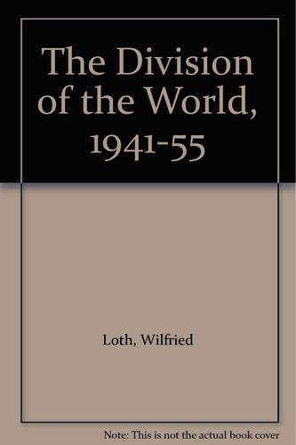 The division of the world, 1941-1955