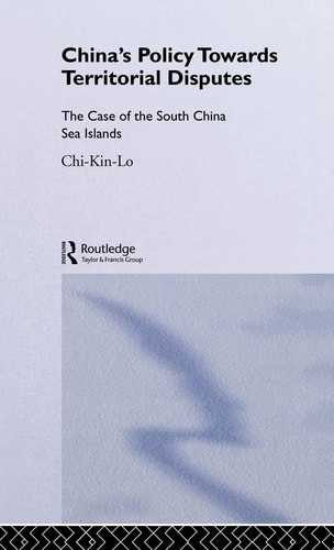 China's Policy Towards Territorial Disputes The Case of the South China Sea Islands