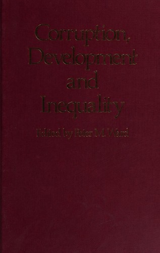 Corruption, Development, and Inequality: Soft Touch or Hard Graft